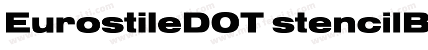 EurostileDOT stencilBlacExte字体转换